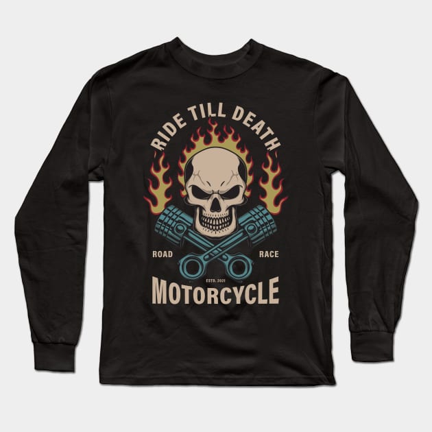 Ride till death motorcycle Long Sleeve T-Shirt by MEJIKU